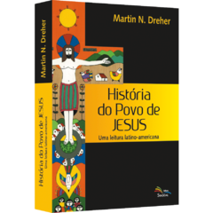 História do povo de Jesus - Uma leitura latino-americana