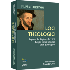 Loci Theologici - Tópicos Teológicos, de 1521