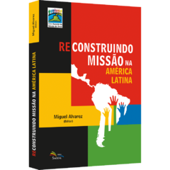 Reconstruindo missão na América Latina