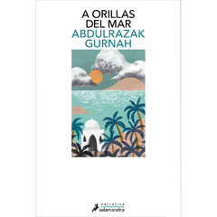 A orillas del mar | Abdulrazak Gurnah