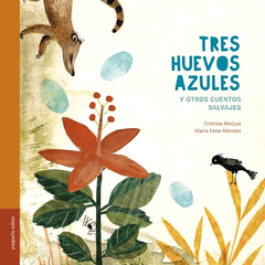 Tres huevos azules | Cristina Macjus