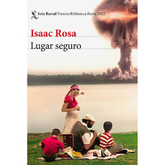 Lugar seguro | Isaac Rosa
