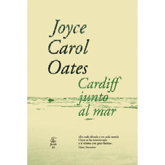 Cardiff junto al mar | Joyce Carol Oates