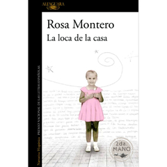 La loca de la casa | Rosa Montero