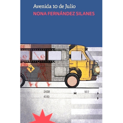 Avenida 10 de Julio | Nona Fernández Silanes