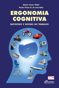 Ergonomia cognitiva. Mario Vidal e Paulo Carvalho