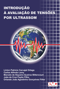 Introdução à avaliação de tensões por ultrassom. Ortega, L.P. ; Lamy C. A.