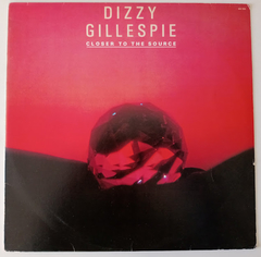 Dizzy Gillespie - Closer To The Source