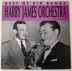 Harry James Orchestra & Willie Smith - Best Of Big Bands