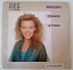 Kylie Minogue - Wouldn't Change A Thing / It's No Secret