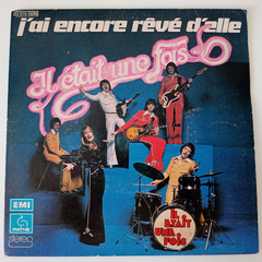 Il Etait Une Fois - J'ai Encore Reve D'elle / A 6000 (We Don't Speak English)