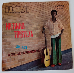 Niltinho Tristeza - O Chegar Da Primavera / Só Deus - comprar online