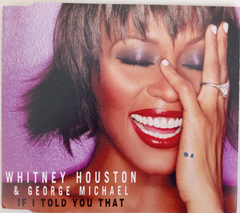 Whitney Houston & George Michael - If I Told You That