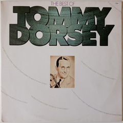 Tommy Dorsey - The Best Of Tommy Dorsey