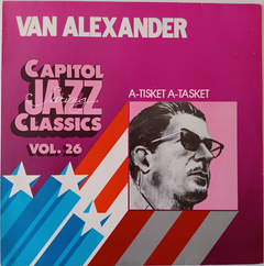 Van Alexander - A-Tisket A-Tasket (Capitol Jazz Classics Vol 26)