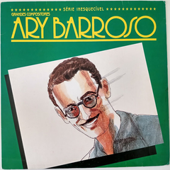 Ary Barroso - Série Inesquecível - Grandes Compositores