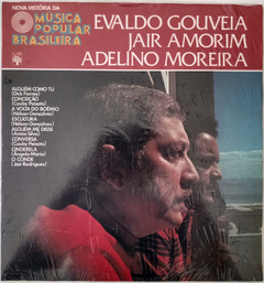 Evaldo Gouveia / Jair Amorim / Adelino Moreira - Nova História Da Música Popular Brasileira