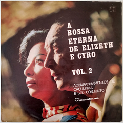Elizeth Cardoso & Cyro Monteiro - A Bossa Eterna De Elizeth e Cyro Vol 2