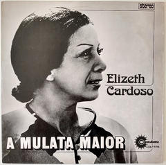 Elizeth Cardoso - A Mulata Maior