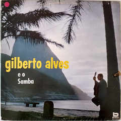 Gilberto Alves - Gilberto Alves e o Samba