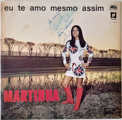 Martinha - Eu Te Amo Mesmo Assim