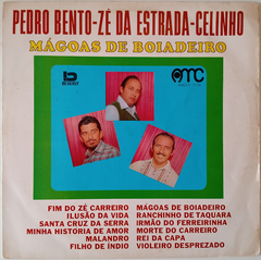 Pedro Bento, Zé Da Estrada & Celinho - Mágoas De Boiadeiro