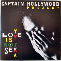 Captain Hollywood Project - Love Is Not Sex - Discos The Vinil