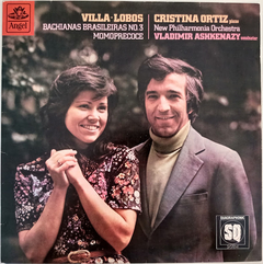 Villa Lobos & Cristina Ortiz - Bachianas Brasileiras Nº 3