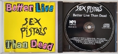 Sex Pistols - Better Live Than Dead - comprar online