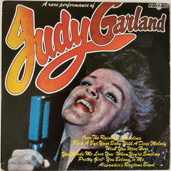 Judy Garland - A Rare Performance Of Judy Garland