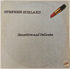Stephen Schlaks - Sensitive And Delicate