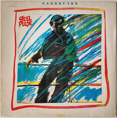 Steel Pulse - Caught You