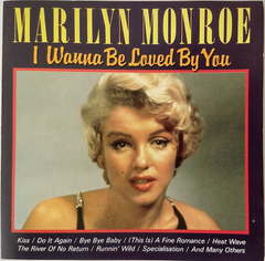 Marilyn Monroe - I Wanna Be Loved By You - Discos The Vinil