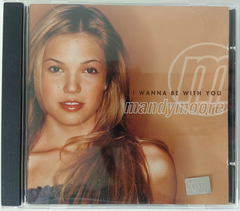 Mandy Moore - I Wanna Be With You