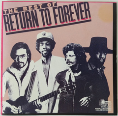 Return To Forever - The Best Of Return To Forever - Discos The Vinil