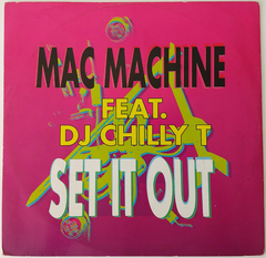 Mac Machine & DJ Chilly T - Set It Out
