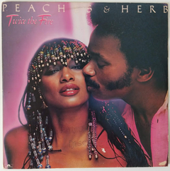 Peaches & Herb – Twice The Fire