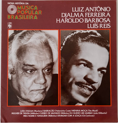 Luiz Antônio / Djalma Ferreira / Haroldo Barbosa / Luís Reis - Nova História Da Música Popular Brasileira