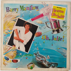 Barry Manilow – Oh, Julie!