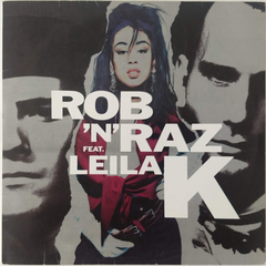 Rob 'N' Raz Feat. Leila K – Rob 'N' Raz Featuring Leila K