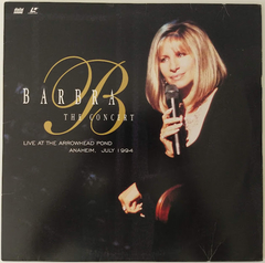 Barbra Streisand - Barbra The Concert - Live At The Arrowhead Pond Anaheim July 1994