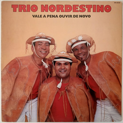 Trio Nordestino - Vale A Pena Ouvir De Novo