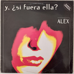 Alex – Y, ¿Si Fuera Ella?