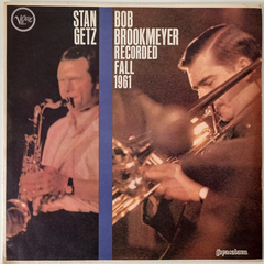 Stan Getz & Bob Brookmeyer – Recorded Fall 1961