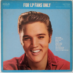 Elvis Presley - For LP Fans Only