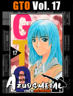 GTO (Great Teacher Onizuka) - Vol. 17 [Mangá: NewPOP]