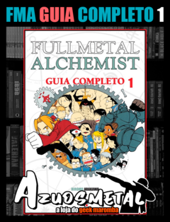 Fullmetal Alchemist (FMA): Guia Completo - Vol. 1 [Mangá: JBC]