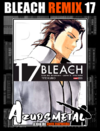 Bleach Remix - Vol. 17 [Mangá: Panini] - comprar online