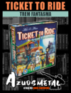 Ticket to Ride: Trem Fantasma - Jogo de Tabuleiro [Board Game: Galápagos]