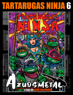 Tartarugas Ninja: Coleção Clássica - Vol. 6 [HQ: Pipoca & Nanquim]